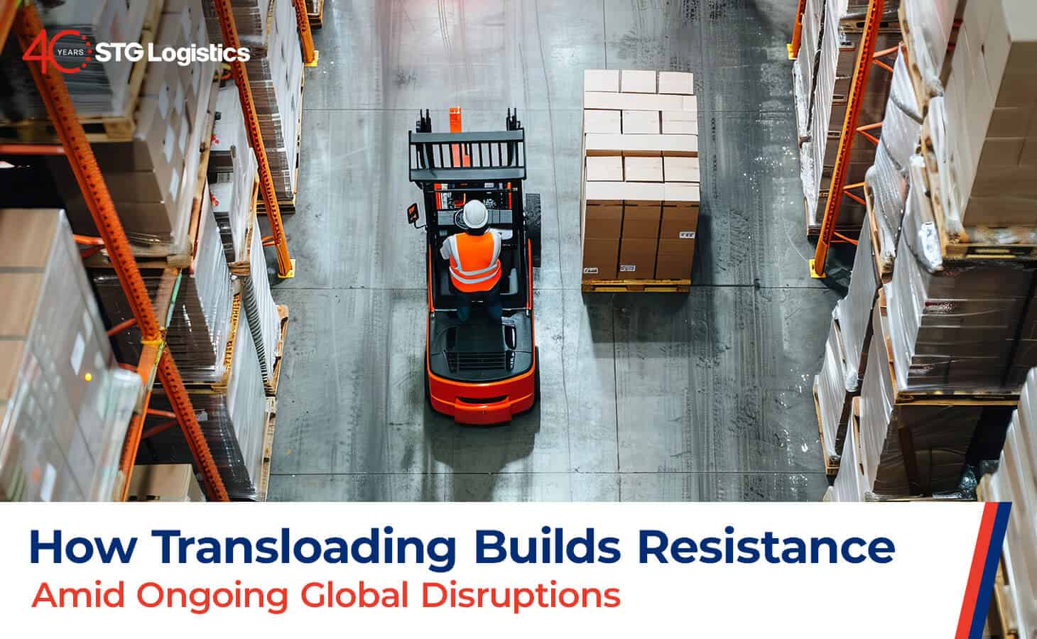 How Transloading Builds Supply Chain Resilience Amid Global Disruptions